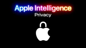 Apple Intelligence Ups the Ante on Privacy and Security